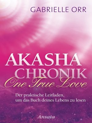 cover image of Akasha-Chronik. One True Love